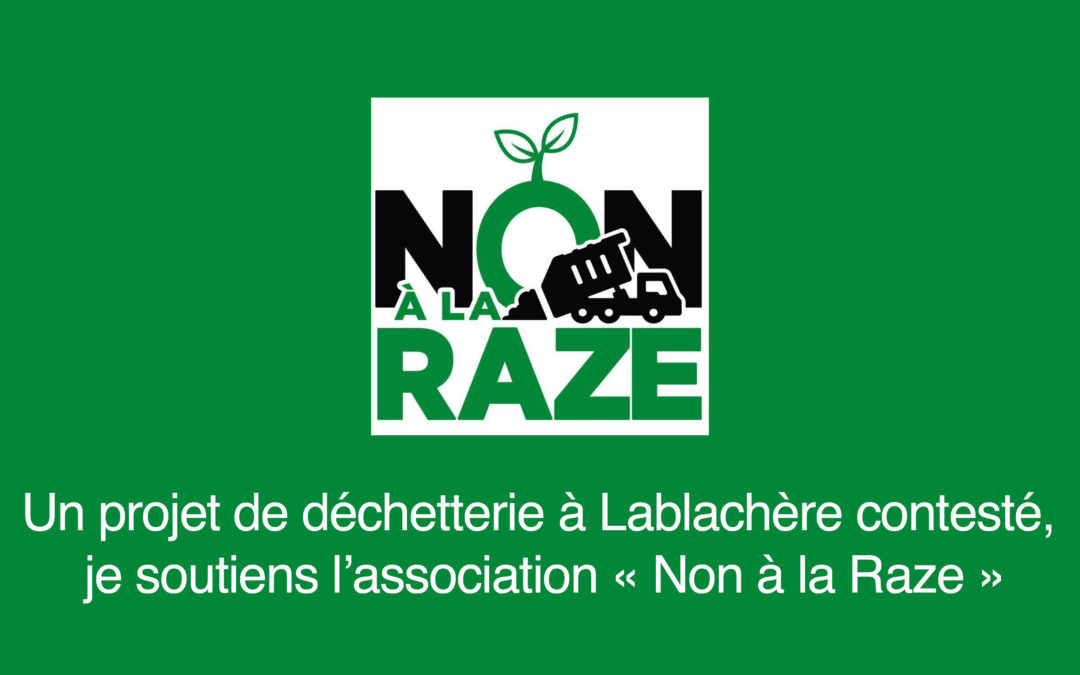 Un projet de déchetterie à Lablachère contesté, je soutiens l’association « Non à la Raze »