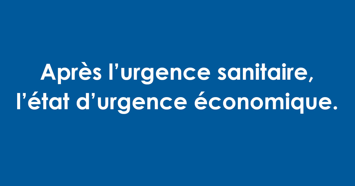 Coronavirus : Après l’urgence sanitaire, le gouvernement doit déclarer l’état d’urgence économique.