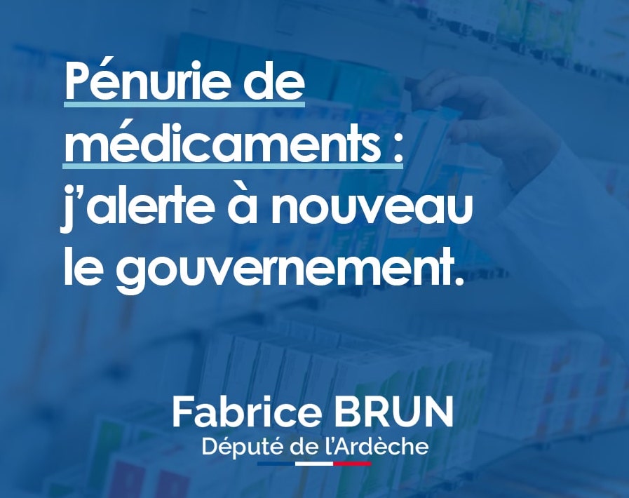 Pénurie de médicaments : j’alerte à nouveau le gouvernement