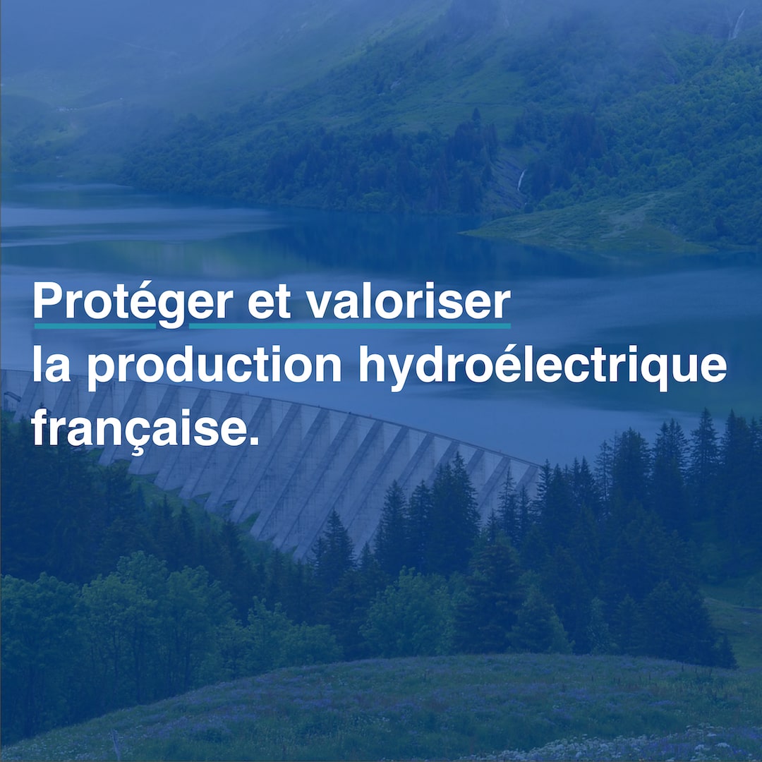 Protéger et valoriser la production hydroélectrique française.