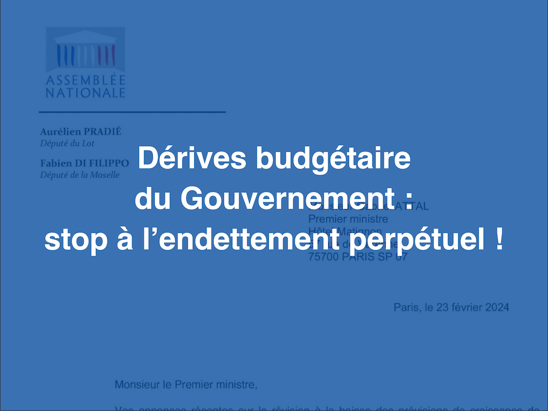 Dérives budgétaire du Gouvernement : stop à l’endettement perpétuel !
