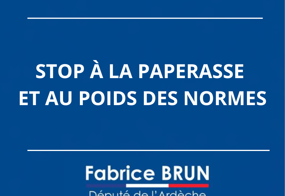 Stop à la paperasse et au poids des normes