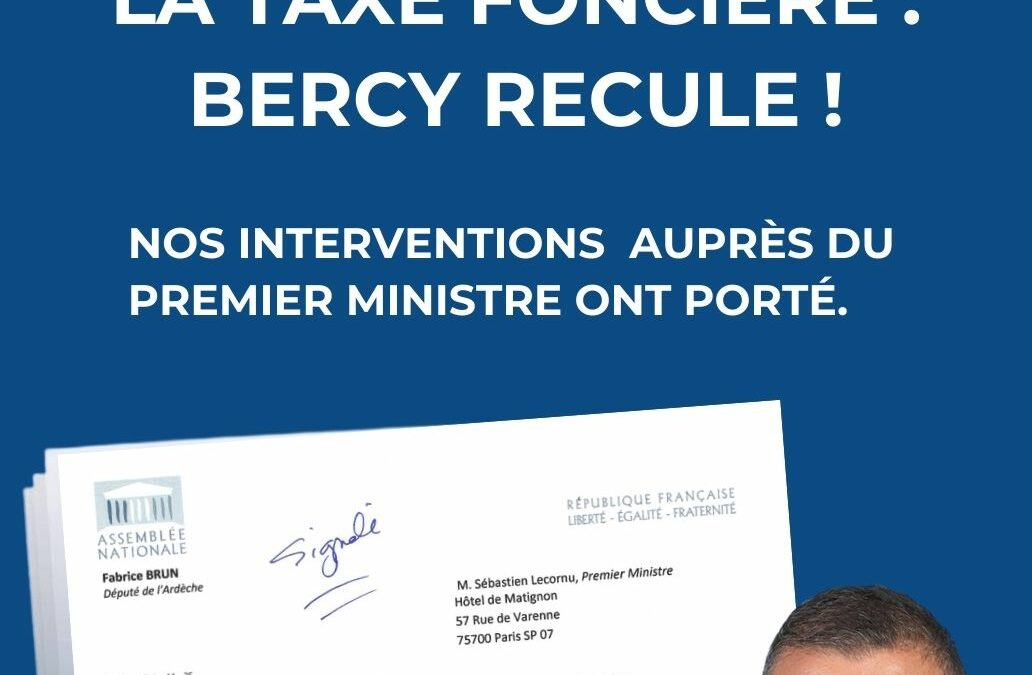 Augmentation de la taxe foncière : Bercy recule ! Nos interventions auprès du Premier Ministre ont porté.