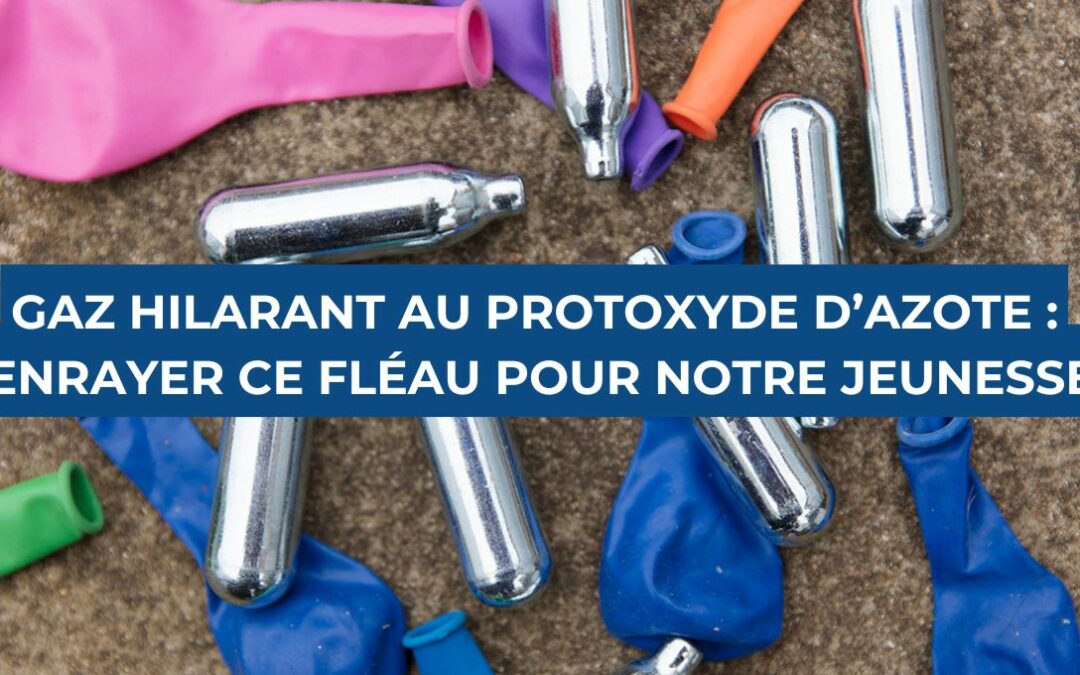Gaz hilarant au protoxyde d&rsquo;azote : enrayer ce fléau pour notre jeunesse